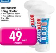 Kleenklor 1.5Kg Floater