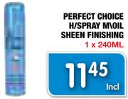 Perfect Choice H/Spray M\Oil Sheen Finishing-1x240Ml
