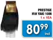 Prestige H/H Yaki 10In-1x1Ea