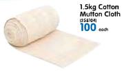 Cotton Mutton Cloth-1.5Kg