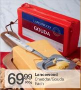 Lancewood Cheddar/Gouda-900gm Each