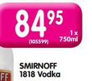 Smirnoff 1818 Vodka-1 x 750ml