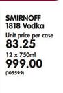 Smirnoff 1818 Vodka-12 x 750ml