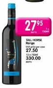 Tall Horse Range-750ml