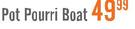Pot Pourri Boat