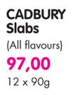 Cadbury Slabs(All Flavours)-12x90G