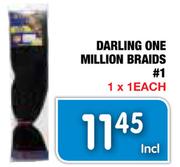 Darling One MillionBraids#1-Each