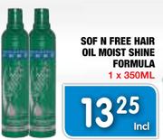Sof N Free Hair Oil Moist Shine Formula-1x350ml