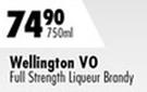 Wellington VO Full Strength Liqueur Brandy-750ml