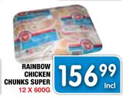 Rainbow Chicken Chunks Super-12 x 600g