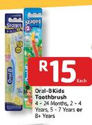 Oral-B Kids Toothbrush 4-24 Months, 2-4 Years, 5-7 Years Or 8+ Years Each