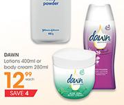 Dawn Lotion-400ml Or Body Cream-280ml Each