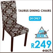 Taurus Dining Chairs Each