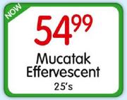 Mucatak Effervescent-25's