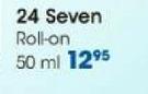 24 Seven Roll-On-50ml Each