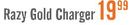 Razy Gold Charger