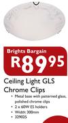 Brights Bargain Celing Light GLS Chrome Clips