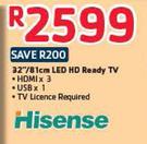 Hisense 32"/81cm LED HD Ready Tv