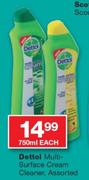 Dettol Multi-Surface Cream Cleaner Assorted-750ml Each