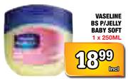 Vaseline BS P/Jelly Baby Soft-1x250Ml