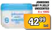 Johnsons Baby P/Jelly Unscented-6x100G