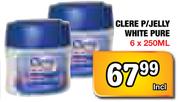 Clere P/Jelly White Pure-6x250Ml