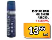 Isoplus Hair Oil Sheen Aerosol - 1 x 275ml
