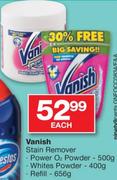 Vanish Stain Remover Power O2 Powder 500g, Whites Powder 400g, Refill 656g-Each