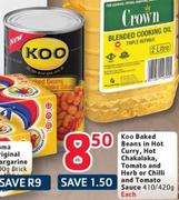 Koo Baked Beans in Hot Chakalaka, Tomato and Herb or Chilli and Tomato Sauce-410/420gm Each