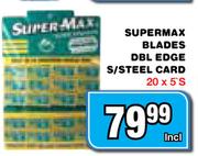 Supermax Blades DBL Edge S/Steel Card-20x5's