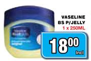 Vaseline BS P/Jelly-1x250ml
