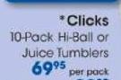 Clicks 10-Pack Hi-Ball Or Juice Tumblers-Per Pack