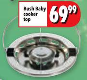 Bush Baby Cooker Top