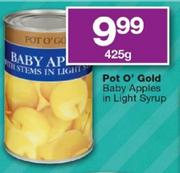 Pot O'Gold Baby Apples In Light Syrup-425g