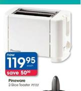 Pineware 2-Slice Toaster (PET22)-Each