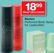 Revlon Perfumed Body Spray For Ladies/Men-90/120Ml Each