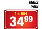 Meili Yaki -1 x 8in