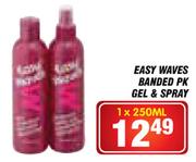 Easy Waves Banded PK Gel & Spray-1 x 250ml