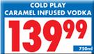 Cold Play Caramel Infused Vodka-750ml