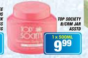 Top SocietyB/Crm Jar Asstd-1x500ml