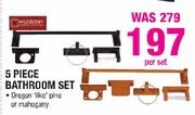 5 Piece Bathroom Set-Per Set