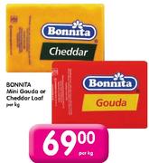 Bonita Mini Gouda Or Cheddar Loaf-Per Kg Each