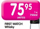 First Watch Whisky-750ml