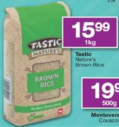 Tastic Nature's Brown Rice-1kg