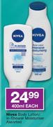 Nivea Body Lotion/In Shower Moisturiser Assorted-400ml Each