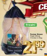 Farmer Brown Fresh Whole chicken In Bag-Per kg