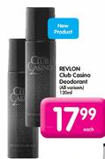 Revlon Club Casino Deodorant-120ml Each