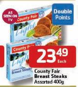 County Fair Breast Steaks- 400g Each