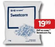PnP No Name Sweetcorn-1kg