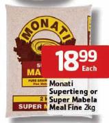 Monati-Supertieng Or Super Mabela Meal Fine-2kg Each